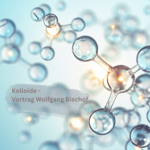 Vortrag Kolloide Wolfgang Bischof – digitaler Videozugang
